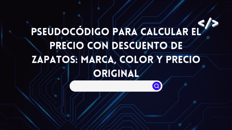 Pseudocódigo para Calcular el Precio con Descuento de Zapatos: Marca, Color y Precio Original