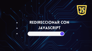 Redireccionar con JavaScript